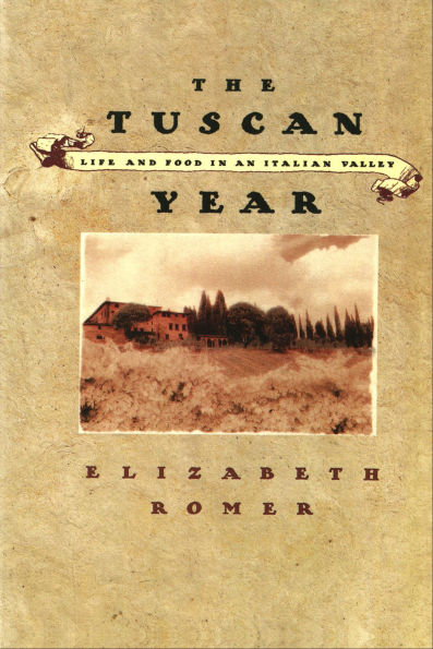 The Tuscan Year: Life and Food in an Italian Valley