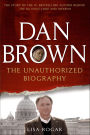 Dan Brown: The Unauthorized Biography