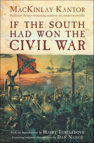 Title: If The South Had Won The Civil War, Author: MacKinlay Kantor