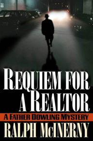 Title: Requiem for a Realtor: A Father Dowling Mystery, Author: Ralph McInerny