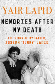 Title: Memories After My Death: The Story of My Father, Joseph 