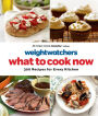 WeightWatchers: What to Cook Now: 300 Recipes for Every Kitchen