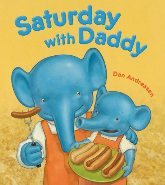 Saturday with Daddy: A Picture Book