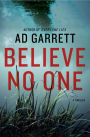 Believe No One: A Thriller