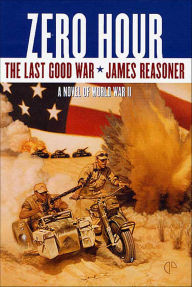 Title: Zero Hour: The Last Good War, Author: James Reasoner