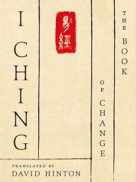 Title: I Ching: The Book of Change, Author: David Hinton