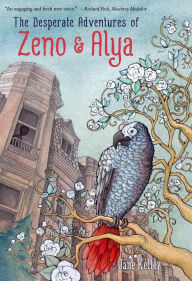 Title: The Desperate Adventures of Zeno and Alya, Author: Jane Kelley