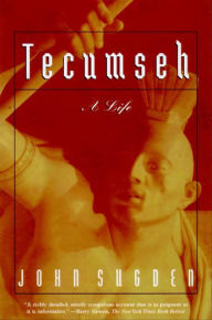 Title: Tecumseh: A Life, Author: John Sugden