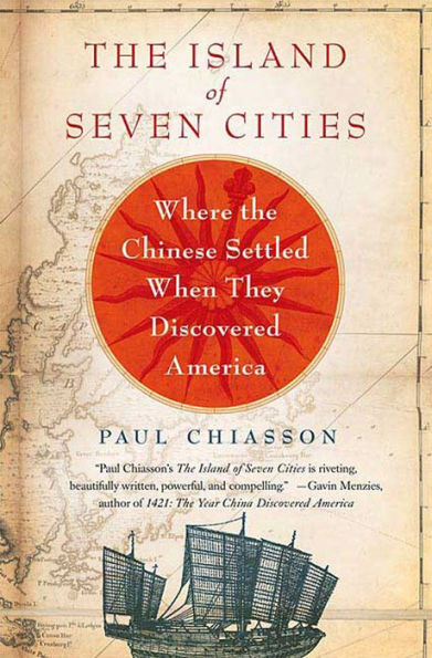 The Island of Seven Cities: Where the Chinese Settled When They Discovered America