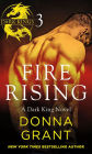 Fire Rising: Part 3: A Dark King Novel in Four Parts