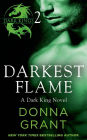 Darkest Flame: Part 2: A Dark King Novel in Four Parts
