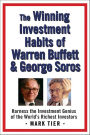 The Winning Investment Habits of Warren Buffett & George Soros: Harness the Investment Genius of the World's Richest Investors