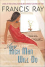 Any Rich Man Will Do: A Novel
