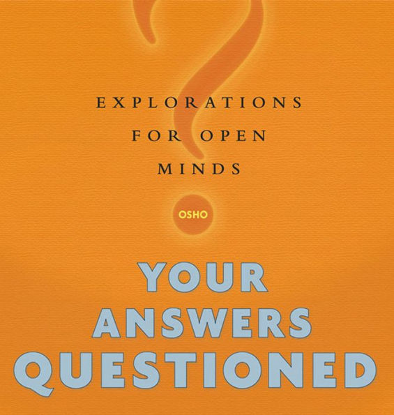 Your Answers Questioned: Explorations for Open Minds