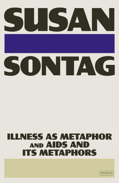 Illness as Metaphor and AIDS and Its Metaphors