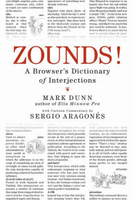 Title: ZOUNDS!: A Browser's Dictionary of Interjections, Author: Mark Dunn