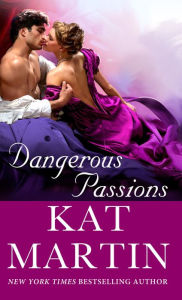 Title: Dangerous Passions, Author: Kat Martin