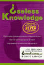 Useless Knowledge: Answers to Questions You'd Never Think to Ask