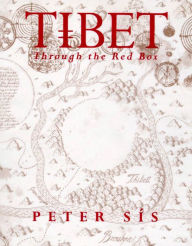 Title: Tibet Through the Red Box: Through The Red Box, Author: Peter Sís