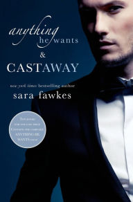 Title: Anything He Wants & Castaway, Author: Sara Fawkes