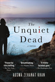 Title: The Unquiet Dead (Rachel Getty and Esa Khattak Series #1), Author: Ausma Zehanat Khan