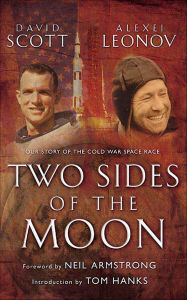 Title: Two Sides of the Moon: Our Story of the Cold War Space Race, Author: David Scott