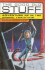 The Good Old Stuff: Adventure SF in the Grand Tradition