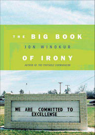 Title: The Big Book of Irony, Author: Jon Winokur