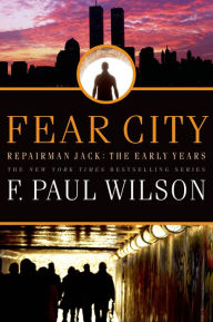 Title: Fear City (Repairman Jack: The Early Years Trilogy #3), Author: F. Paul Wilson