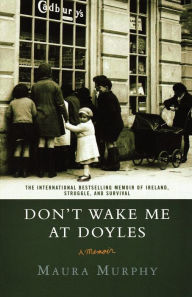 Title: Don't Wake Me at Doyles, Author: Maura Murphy