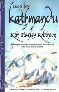 Title: Escape from Kathmandu, Author: Kim Stanley Robinson