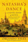 Natasha's Dance: A Cultural History of Russia