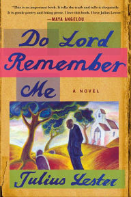 Title: Do Lord Remember Me: A Novel, Author: Julius Lester