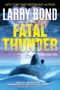 Title: Fatal Thunder, Author: Larry Bond