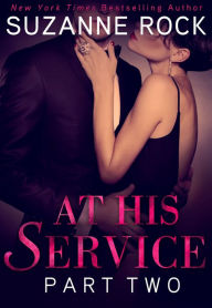 Title: At His Service: Part 2, Author: Suzanne Rock