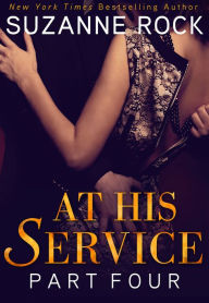 Title: At His Service: Part 4, Author: Suzanne Rock