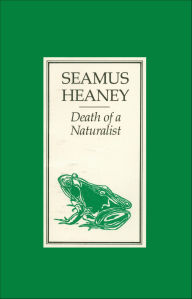 Title: Death of a Naturalist, Author: Seamus Heaney