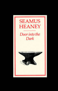 Title: Door into the Dark: Poems, Author: Seamus Heaney