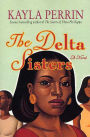 The Delta Sisters: A Novel