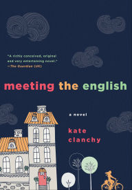 Title: Meeting the English: A Novel, Author: Kate Clanchy