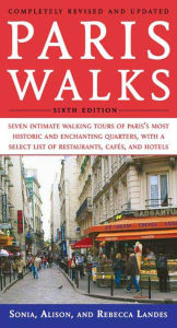 Title: Pariswalks: Seven Intimate Walking Tours of Paris's Most Historic and Enchanting Quarters, Author: Alison Landes