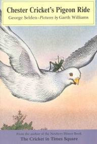 Title: Chester Cricket's Pigeon Ride, Author: George Selden