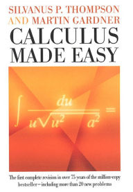 Title: Calculus Made Easy, Author: Silvanus P. Thompson