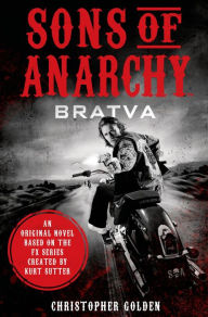 Title: Sons of Anarchy: Bratva, Author: Christopher Golden