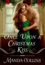 Once Upon a Christmas Kiss (A Novella) (Wicked Widows Series)