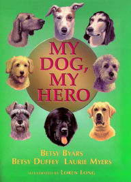 Title: My Dog, My Hero, Author: Betsy Byars