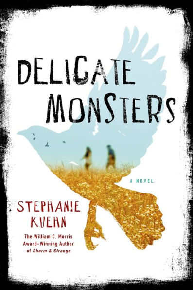 Delicate Monsters: A Novel