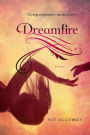 Dreamfire: A Novel