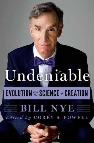 Undeniable: Evolution and the Science of Creation