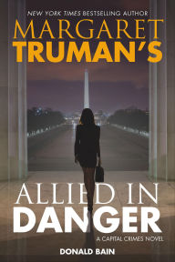 Title: Margaret Truman's Allied in Danger (Capital Crimes Series #30), Author: Margaret Truman